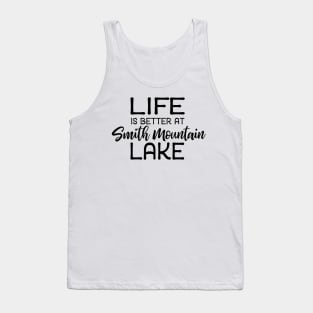 Life is Better at Smith Mountain Lake Tank Top